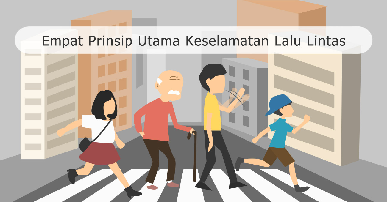 Empat Prinsip Utama Keselamatan Lalu Lintas