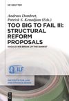 book: Too Big to Fail III: Structural Reform Proposals