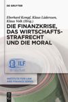 book: Die Finanzkrise, das Wirtschaftsstrafrecht und die Moral