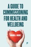 book: A Guide to Commissioning Health and Wellbeing Services