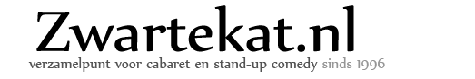 www.zwartekat.nl - Verzamelpunt voor cabaret en stand-up comedy