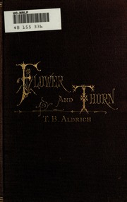 Cover of edition flowerandthorn00aldrrich