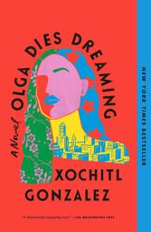 Imagen de ícono de Olga Dies Dreaming: A Novel