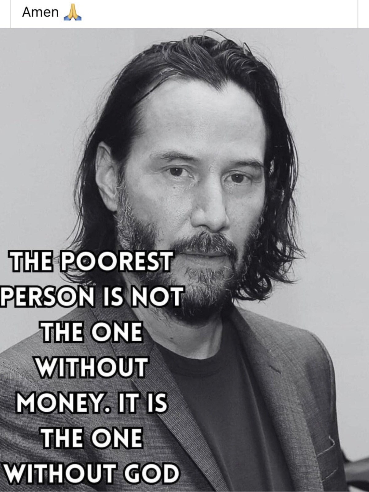 jone wick - Amen The Poorest Person Is Not The One Without Money. It Is The One Without God