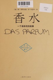 Cover of: Xiang shui: yi ge mou sha fan de gu shi = Das parfum