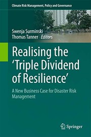 Cover of: Realising the 'Triple Dividend of Resilience': A New Business Case for Disaster Risk Management