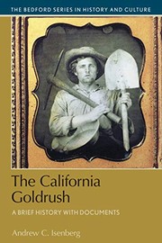 The California Gold Rush by Andrew C. Isenberg