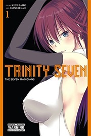 Trinity Seven, Vol. 1 by Kenji Saitou, Nao Akinari