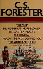 Cover of: The ship: Mr Midshipman Hornblower ; The earthly paradise ; The general ; The captain from Connecticut ; The 'African Queen'