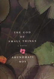 The God of Small Things by Arundhati Roy