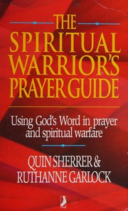 Cover of: The spiritual warrior's prayer guide