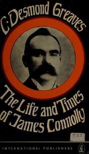 Cover of: The life and times of James Connolly