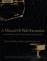 Cover of: A Manual of Field Excavation: Handbook for Field Archaeologists