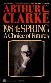 Cover of: 1984: Spring by Arthur C. Clarke