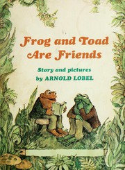 Frog and Toad Are Friends by Arnold Lobel