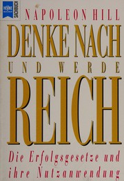 Cover of: Denke nach und werde reich by Napoleon Hill