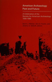 Cover of: American archaeology, past and future: a celebration of the Society for American Archaeology, 1935-1985