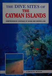 Cover of: The dive sites of the Cayman Islands