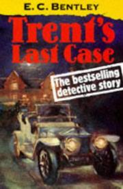 Trent's Last Case by E. C. Bentley