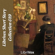 Cover of: Librivox Short Story Collection 019