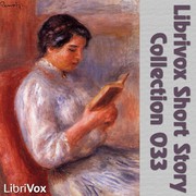 Cover of: Librivox Short Story Collection 033