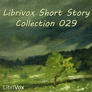 Cover of: Librivox Short Story Collection 029 by 