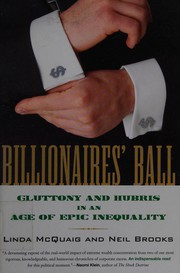 Cover of: Billionaires' ball: gluttony and hubris in an age of epic inequality