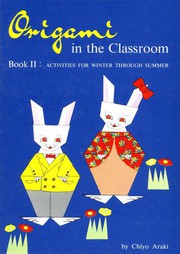 Cover of: Origami in the Classroom: Book II. Activities for Winter Through Summer