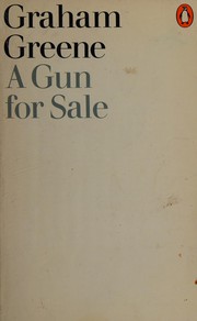 Cover of: A Gun for Sale by Graham Greene