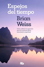 Cover of: Espejos del tiempo by Brian Weiss, Victoria Morera García