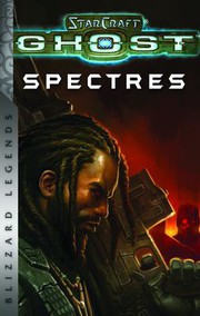 Cover of: StarCraft : Blizzard Legends: Ghost - Spectres