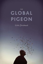 The global pigeon by Colin Jerolmack