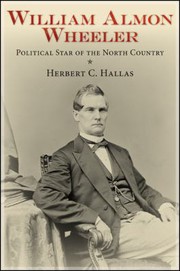 William Almon Wheeler by Herbert C. Hallas