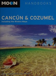 Cover of: Cancún and Cozumel: Including the Riviera Maya