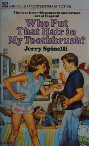 Cover of: Who put that hair in my toothbrush?