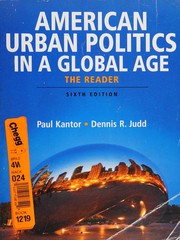 Cover of: American urban politics in a global age: the reader