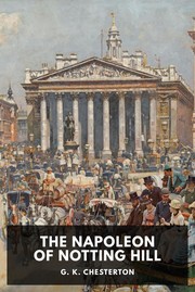 Cover of: The Napoleon of Notting Hill by Gilbert Keith Chesterton