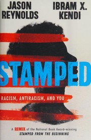 Stamped by Jason Reynolds, Ibram X. Kendi