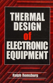 Cover of: Thermal design of electronic equipment by Ralph Remsburg