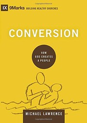 Cover of: Conversion: How God Creates a People