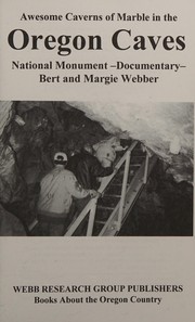 Cover of: Awesome caverns of marble in the Oregon Caves National Monuement: documentary