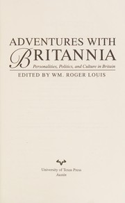 Cover of: Adventures with Britannia: Personalities, Politics, and Culture in Britain