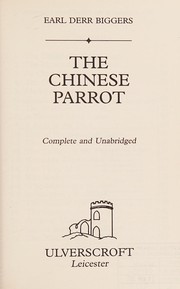 Cover of: The Chinese parrot by Earl Derr Biggers