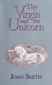 Cover of: The Virgin and the Unicorn