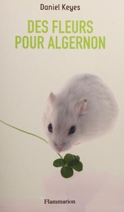 Cover of: Des fleurs pour Algernon by Daniel Keyes