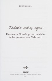 Cover of: Todavía estoy aquí: una nueva filosofía para el cuidado de las personas con Alzheimer