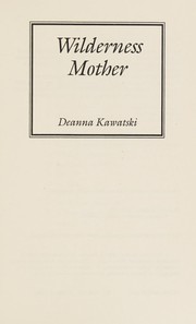 Wilderness mother by Deanna Barnhardt Kawatski