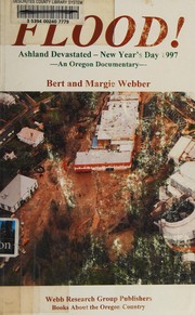 Cover of: Flood!: Ashland devastated : New Year's Day, 1997 : an Oregon documentary