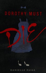 Dorothy must die by D. M. Paige