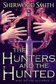 Cover of: Rise of the Alliance II: The Hunters and the Hunted